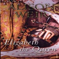Alison Weir Elizabeth, the Queen Paperback Book