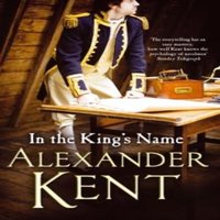 Alexander Kent In the King's Name Paperback Book