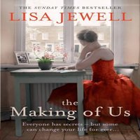 Lisa Jewell The Making of Us : A gripping family drama from the bestselling