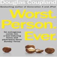 Douglas Coupland Worst. Person. Ever. Paperback Book