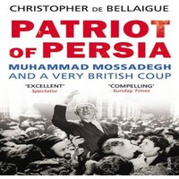 Christopher de Bellaigue Patriot of Persia Paperback Book