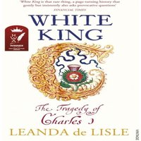 Leanda de Lisle White King Paperback Book