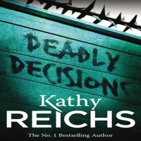 Kathy Reichs Deadly Decisions Paperback Book