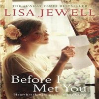 Lisa Jewell Before I Met You : A thrilling historical romance from the