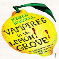 Karen Russell Vampires in the Lemon Grove Paperback Book