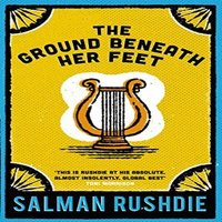 Salman Rushdie Ground Beneath Her Feet Paperback Book
