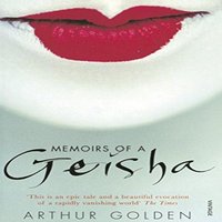 Arthur Golden Memoirs of a Geisha : The Literary Sensation & Runaway