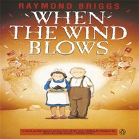 Raymond Briggs When the Wind Blows : The bestselling graphic novel for adults