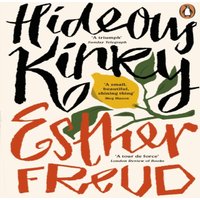 Esther Freud Hideous Kinky Paperback Book