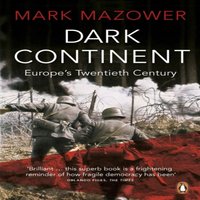 Mark Mazower Dark Continent : Europe's Twentieth Century Paperback Book