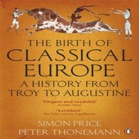 Simon Price Birth of Classical Europe Paperback Book