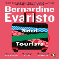 Bernardine Evaristo Soul Tourists : From the Booker prize-winning author of Girl
