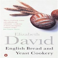 Elizabeth David English Bread & Yeast Cookery Paperback Book