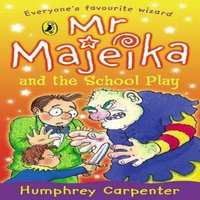 Humphrey Carpenter Mr Majeika & the School Play Paperback Book