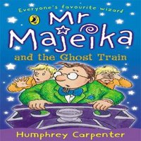 Humphrey Carpenter Mr Majeika & the Ghost Train Paperback Book