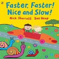 Sue Heap Faster, Faster, Nice & Slow Paperback Book