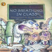 Michael Rosen No Breathing in Class Paperback Book