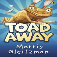 Morris Gleitzman Toad Away Paperback Book