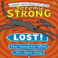 Jeremy Strong Lost The Hundred-Mile-An-Hour Dog Paperback Book