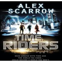 Alex Scarrow TimeRiders (Book 1) Paperback
