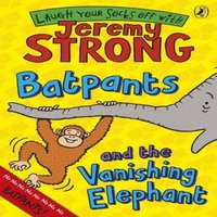 Jeremy Strong Batpants & the Vanishing Elephant Paperback Book