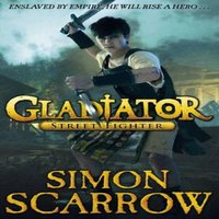 Simon Scarrow Gladiator: Street Fighter Paperback Book