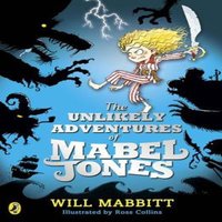 Will Mabbitt Unlikely Adventures of Mabel Jones Paperback Book