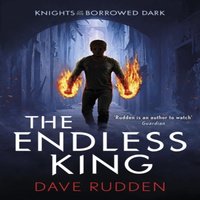 Dave Rudden Endless King (Knights of the Borrowed Dark Book 3) Paperback