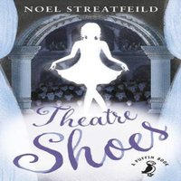 Noel Streatfeild Theatre Shoes Paperback Book