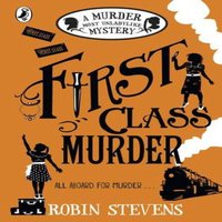 Robin Stevens First Class Murder Paperback Book