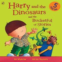 Ian Whybrow Harry & the Dinosaurs & the Bucketful of Stories Paperback Book