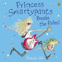 Babette Cole Princess Smartypants Breaks the Rules Paperback Book