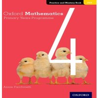 Annie Facchinetti Oxford Mathematics Primary Years Programme Practice & Mastery