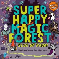 Matty Long Super Happy Magic Forest: Slug of Doom Paperback Book