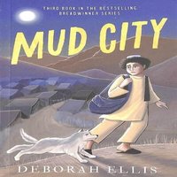 Deborah Ellis Mud City Paperback Book