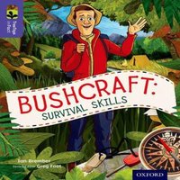 Greg Foot Oxford Reading Tree TreeTops inFact: Level 11: Bushcraft: Survival