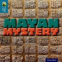 Nick Hunter Oxford Reading Tree TreeTops inFact: Level 19: Mayan Mystery