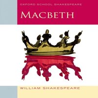 William Shakespeare Oxford School Shakespeare: Oxford School Shakespeare: Macbeth