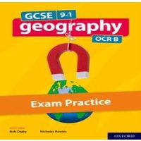 Nick Rowles GCSE 9-1 Geography Cambridge OCR B Exam Practice