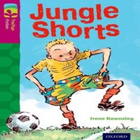 Irene Rawnsley Oxford Reading Tree TreeTops Fiction: Level 10: Jungle Shorts