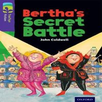 John Coldwell Oxford Reading Tree TreeTops Fiction: Level 11: Bertha's Secret