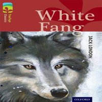 Alison Sage Oxford Reading Tree TreeTops Classics: Level 15: White Fang