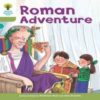 Roderick Hunt Oxford Reading Tree: Level 7: More Stories A: Roman Adventure