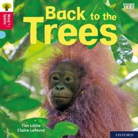 Tim Little Oxford Reading Tree Word Sparks: Level 4: Back to the Trees
