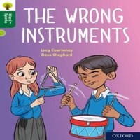 Lucy Courtenay Oxford Reading Tree Word Sparks: Level 12: The Wrong Instruments