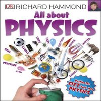 Richard Hammond All About Physics Paperback Book