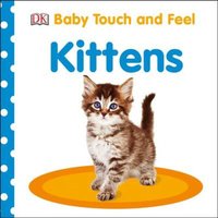 DK Baby Touch & Feel Kittens Board book Book