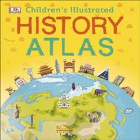 DK Children's Illustrated History Atlas Hardback Book