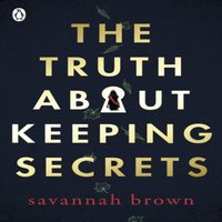 Savannah Brown The Truth About Keeping Secrets Paperback Book