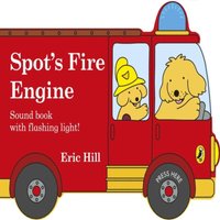 Eric Hill Spot's Fire Engine : A shaped board book with sound for babies and